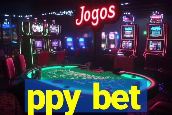 ppy bet